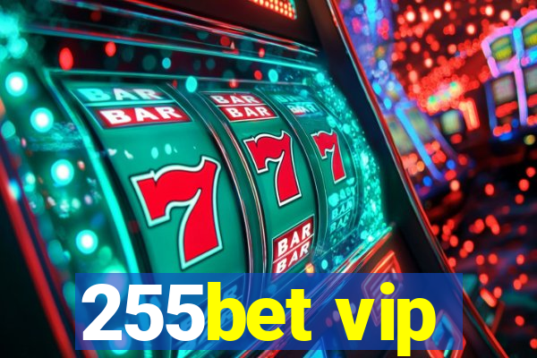 255bet vip